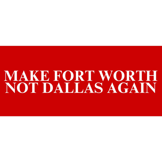 Dallas Could Never Sticker | Fort Worth Texas Decal | DFW Humor
