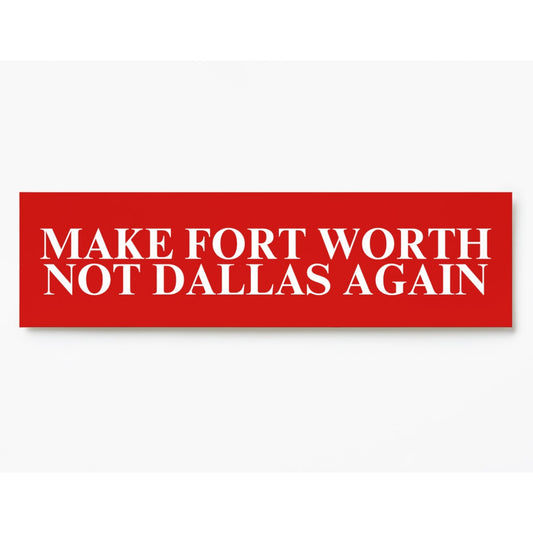 Dallas Could Never Sticker | Fort Worth Texas Decal | DFW Humor