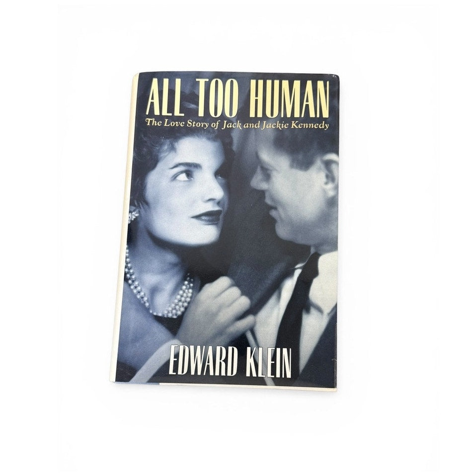 All Too Human Edward Klein Hardcover – Jack & Jackie Kennedy Biography Vintage Book 1996
