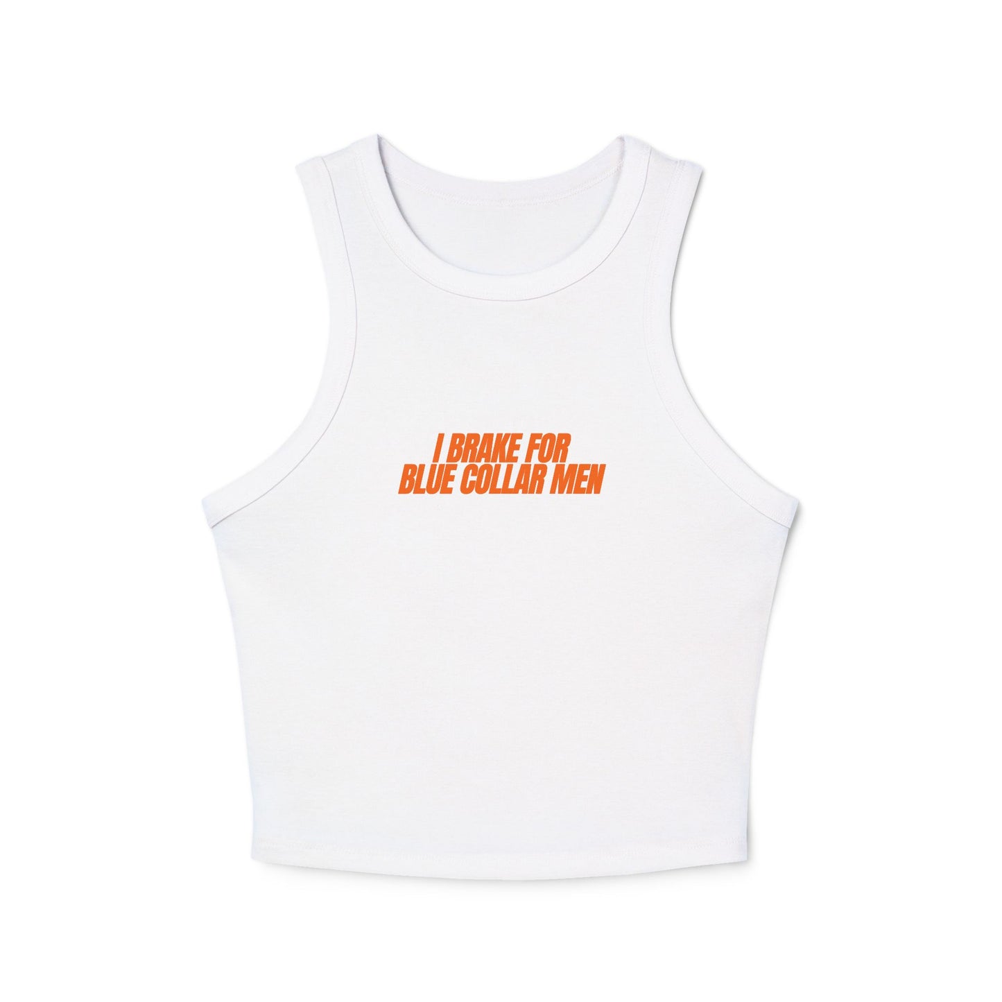 I Brake For Blue Collar Men Tank