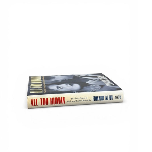 All Too Human Edward Klein Hardcover – Jack & Jackie Kennedy Biography Vintage Book 1996